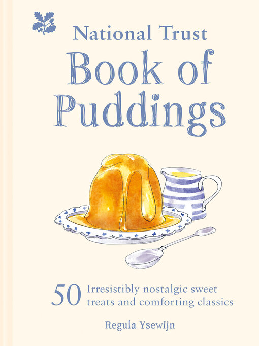 Title details for The National Trust Book of Puddings by Regula Ysewijn - Wait list